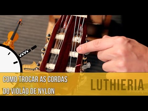 Como trocar as cordas do violão de nylon -  Dica do Minuto #174