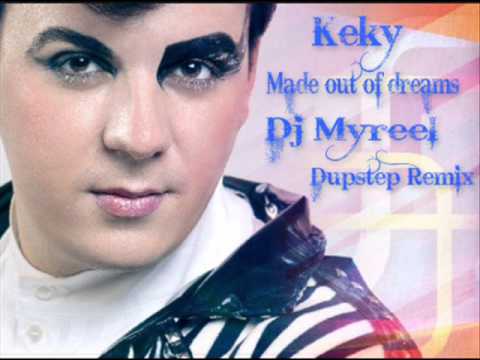Keky feat. Dj  Myreel -Made out of dreams ( Dupstep Remix) 2013