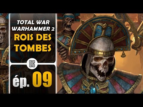 [FR] SETTRA the Imperishable 09 – Total War Warhammer 2 Campaign (let’s play)