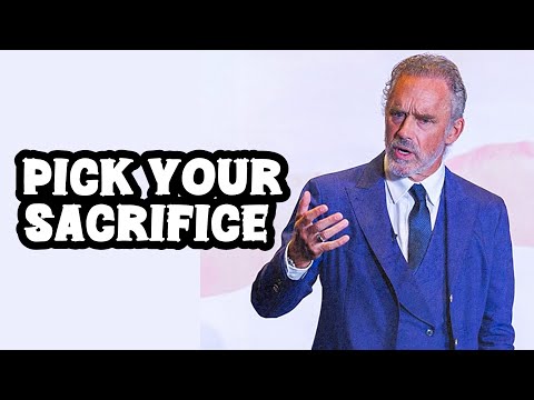 PICK YOUR SACRIFICE - Jordan Peterson (Best Motivational Speech)