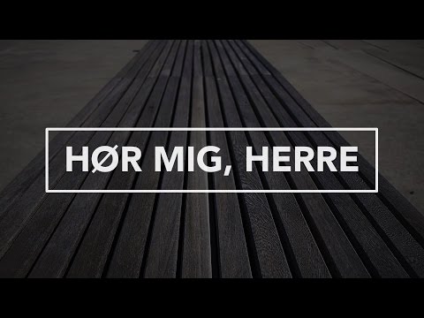 Hør mig, Herre // Lea Hansen - WorshipToday