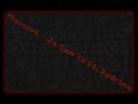 Massive Ja Sam Tu Ft Padrino