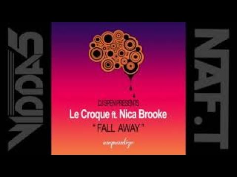 LE CROQUE Feat NICA BROOKE  fall away (original mix)