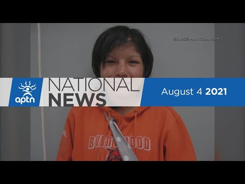 APTN National News August 4, 2021 – No graves found during search in Nova Scotia, Arrest reaction