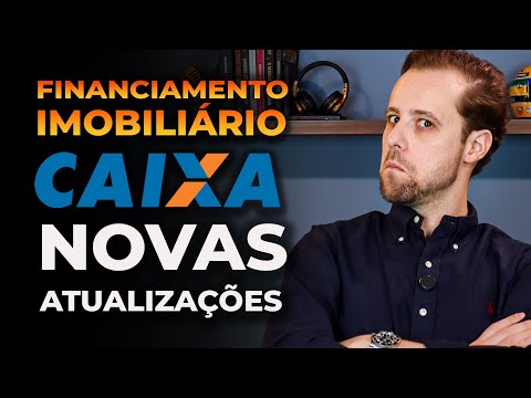 Caixa Real Estate Financing: New Updates