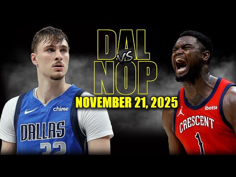 Dallas Mavericks vs New Orleans Pelicans Full Game Highlights - November 21, 2025 | NBA Season