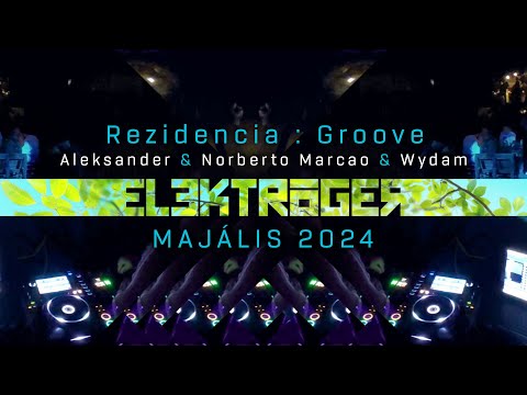Rezidencia : Groove ▶ ELEKTRóGER majális 2024