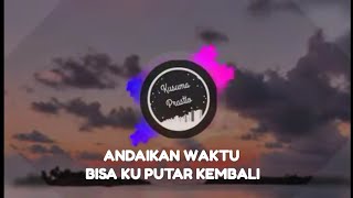 Download lagu DJ VIRAL ANDAIKAN WAKTU BISA DI PUTAR KEMBALI   ANGKLUNG TERBARU 2019 mp3