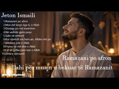 Jeton Ismaili - Ramazani po afron / Ilahi për muajin e bekuar të Ramazanit