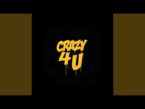 Crazy 4 U