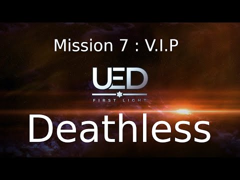 UED: First Light - Mission 7 - Deathless