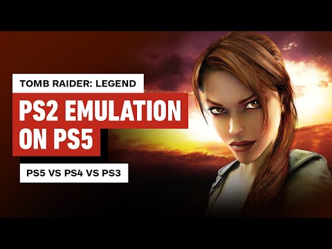Tomb Raider Legend - PS2 Emulation Performance Review: PS5 vs PS4 vs PS3