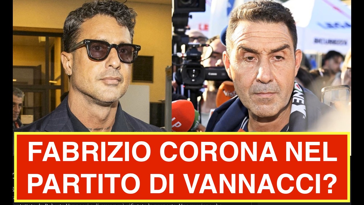 FABRIZIO CORONA NEL PARTITO DI VANNACCI?