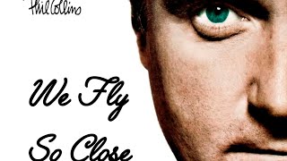 Phil Collins - We Fly So Close (Espanol) Mix 2025 @philcollins