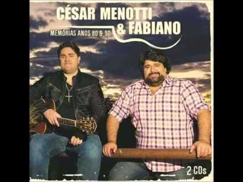 César Menotti & Fabiano   Memórias Anos 80 e 90 CD completo