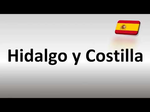 How to Pronounce Hidalgo y Costilla