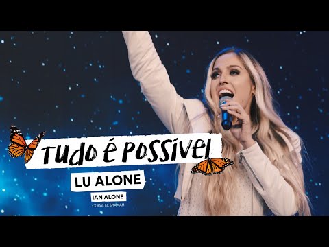 Lu Alone + Ian Alone + Coral El Shamah - Tudo é Possível (Never Lost) (Clipe Oficial)