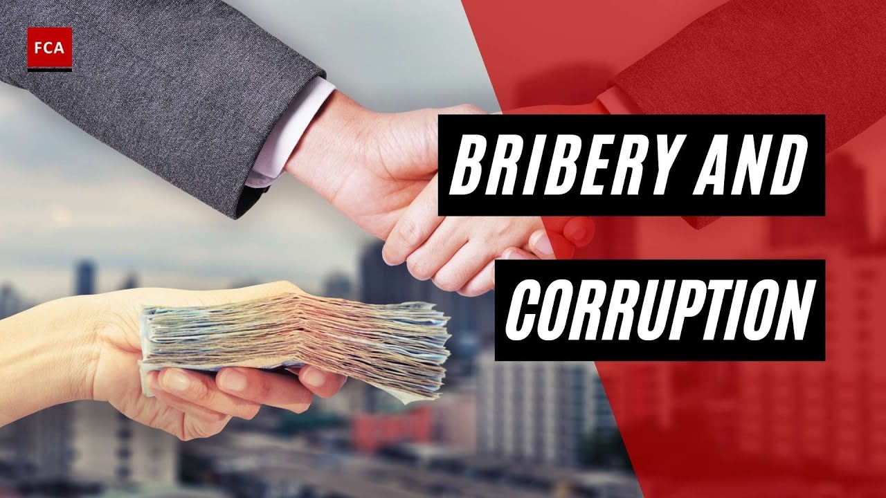 Understanding Bribery and Corruption: From Definitions to Real-World Implications