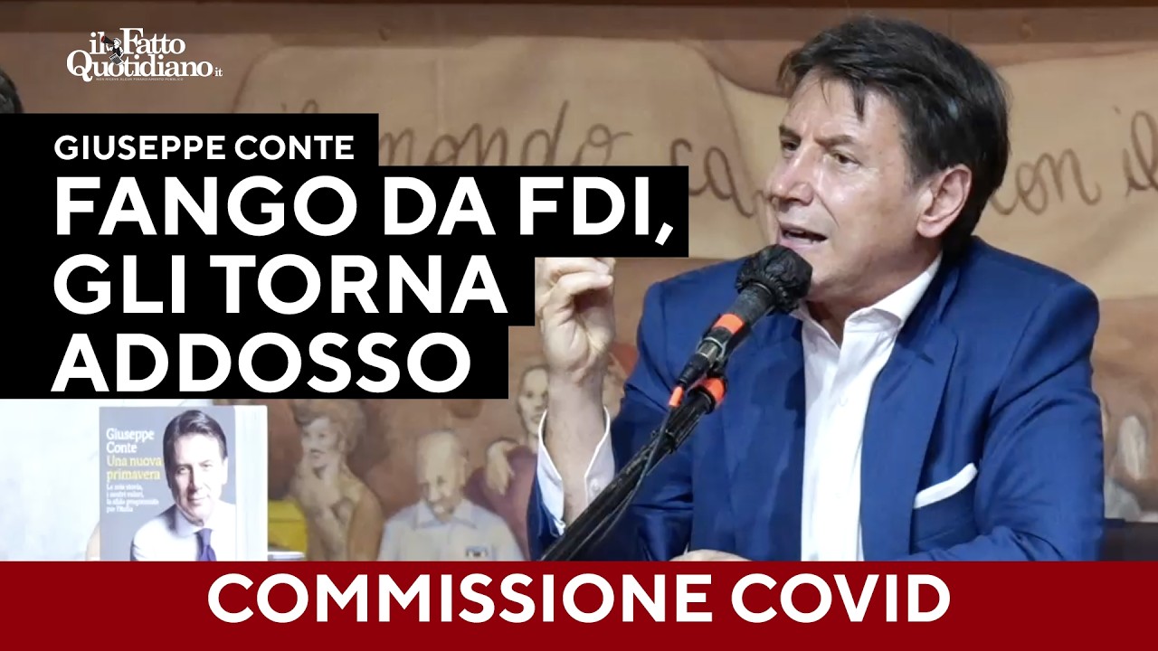 Commissione Covid, Conte: "Fratelli d'Italia rimesta nel fango, ma gli torna addosso"