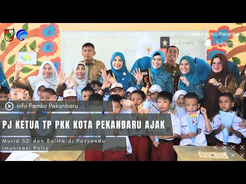 Pj Ketua TP PKK Pekanbaru Ajak Murid SD dan Balita di Posyandu Imunisasi Polio