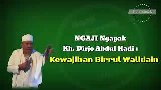 Download lagu KH. DIRJO ABDUL HADI : Kewajiban Berbakti Kepada Orang Tua mp3