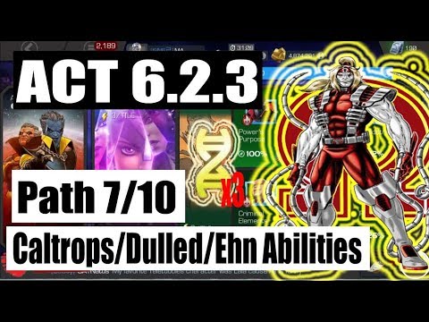 Act 6.2.3 Path 7/10 (Caltrops/Dulled/Enhanced Abilities) - Marvel Contest of Champions