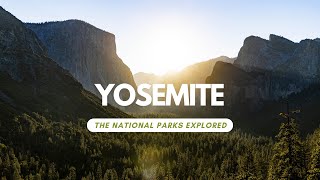 Yosemite - The National Parks Explored