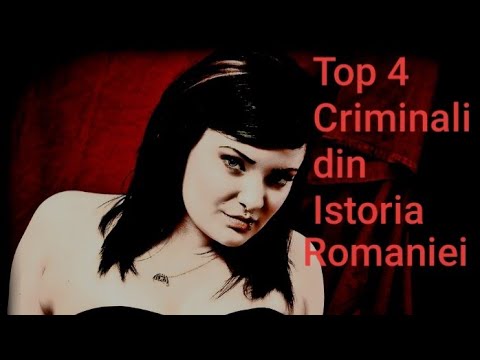 Top 4 cei mai mari criminali din istoria României
