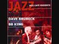 B B King & Dave Brubeck: Lover man