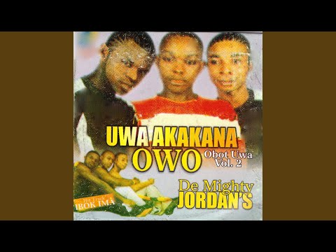 Uwa Akakana Owo Obot Uwa, Pt. 2