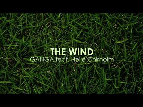 Ganga feat. Helle Chirholm - The Wind
