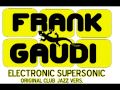 Frank Gaudi a.k.a Paco Pil - Electronic Supersonic ...