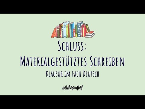 Conclusion & summary in material-supported writing in German: structure | formulation aid | exam