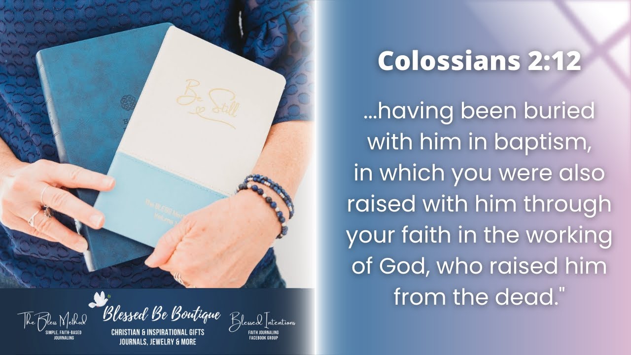 Make A Faith Journal - April 4, 2024 - Colossians 2:12