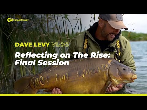 Dave Levy Vlog - Reflecting on 'The Rise' - The Final Session **3 Monster Carp Caught**