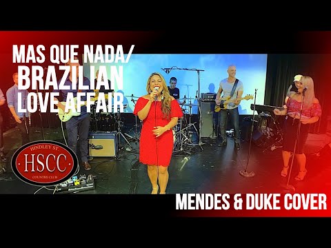 'Mas Que Nada / Brazilian Love Affair' (MENDES & DUKE) Cover by The HSCC