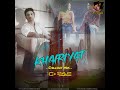 Khairiyat Chhichhore Chillout Mix Dj G Rave