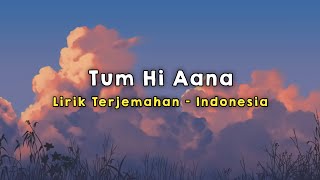 Download lagu Tum Hi Aana | Marjaavaan | Lirik - Terjemahan Indonesia mp3 Download lagu Tum Hi Aana | Marjaavaan | Lirik - Terjemahan Indonesia mp3