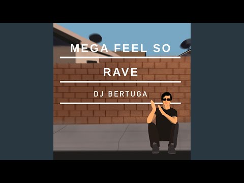 Mega Feel So Rave