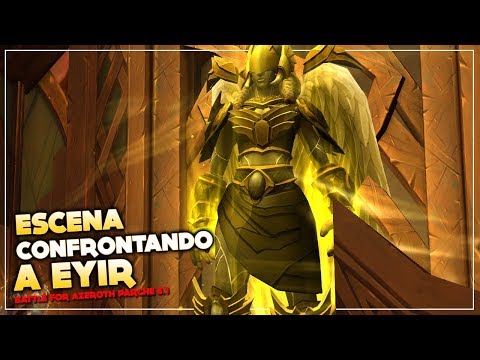 Escena Confrontando a Eyir | Parche 8.1 Battle for Azeroth