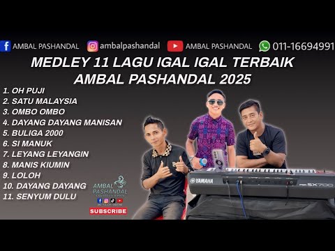 MEDLEY 11 LAGU IGAL IGAL TERBAIK 2025 - AMBAL PASHANDAL