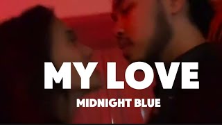 Download lagu My Love - Midnight Blue  mp3