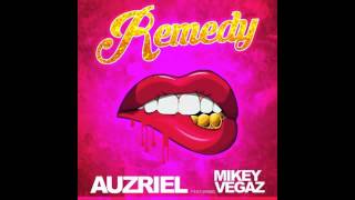 Remedy - Auzriel ft. Mikey Vegaz  (Audio)