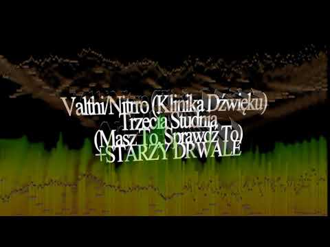 Valthi/Nitrro (Klinika Dźwięku) - Trzecia Studnia (Masz To, Sprawdź To)+STARZY DRWALE