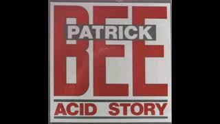 Patrick Bee - Acid Story (Dead End)