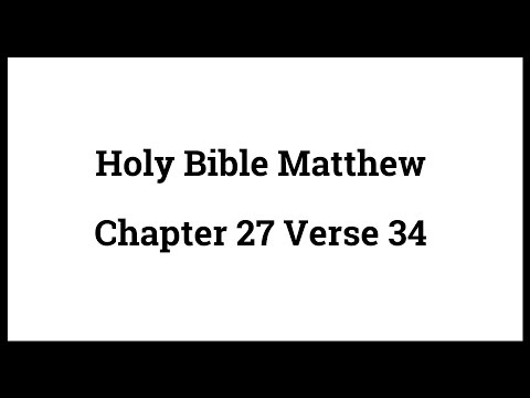 Holy Bible Matthew 27:34