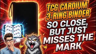 TCG Cardium Almost Got This 3-Ring Binder Right
