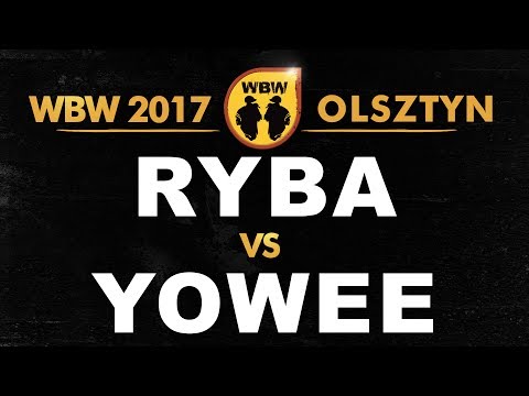 Ryba 🆚 Yowee 🎤 WBW 2017 Olsztyn (freestyle rap battle) Półfinał