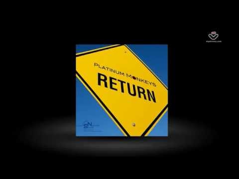Platinum Monkeys - Return [National Sound]