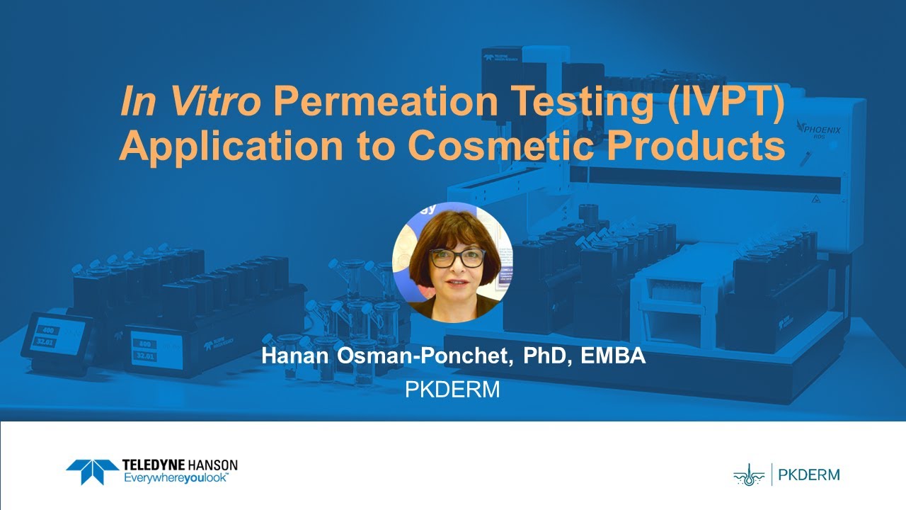 In Vitro Permeation Testing (IVPT): Application to Cosmetic Products PKDERM-Teledyne Hanson Research